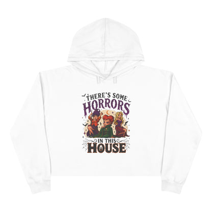 Horror House Crop Hoodie — "There’s Some Horrors in This House" Graphic