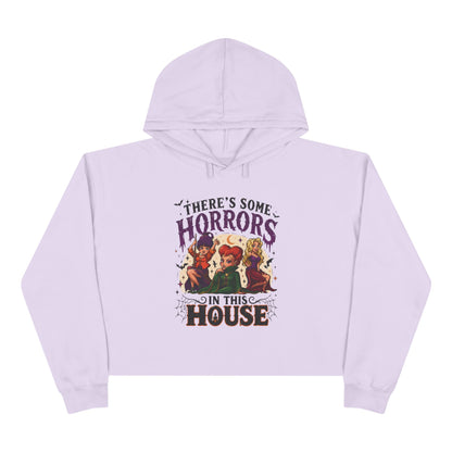Horror House Crop Hoodie — "There’s Some Horrors in This House" Graphic
