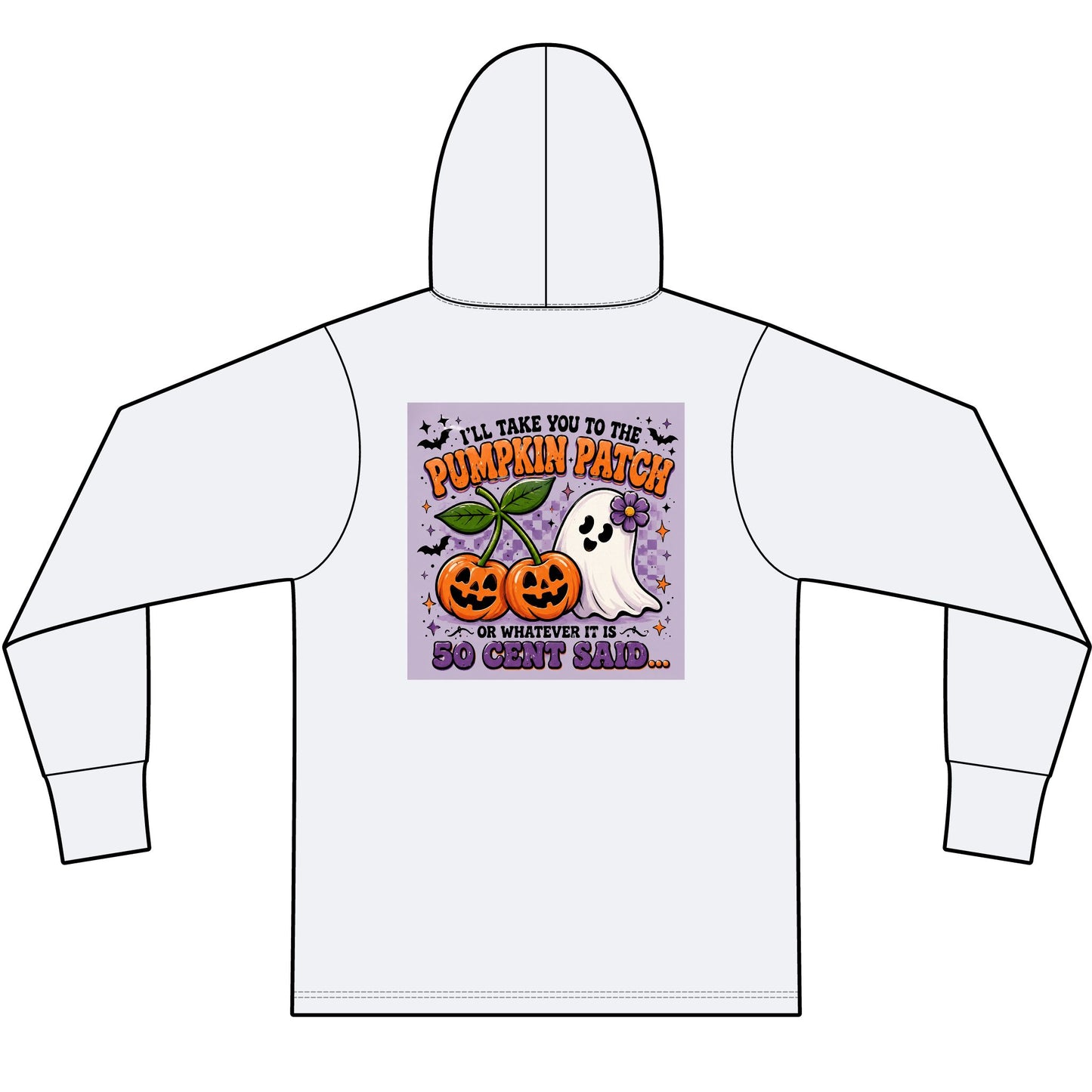 Halloween Pumpkin Patch Hoodie Long Sleeve — "I'll Take You to the Pumpkin Patch (Or Whatever It Is)"